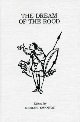 The Dream of the Rood - Swanton, Michael (Editor)