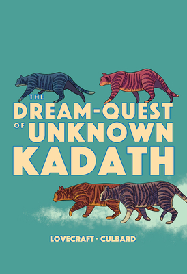 The Dream-Quest of Unknown Kadath - Culbard, I.N.J. (Artist), and Lovecraft, H.P. (Original Author)