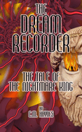 The Dream Recorder: The Tale of the Nightmare King