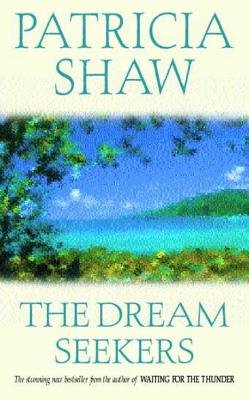 The Dream Seekers - Shaw, Patricia