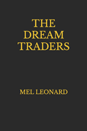 The Dream Traders: Mel Leonard