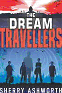 The Dream Travellers - Ashworth, Sherry