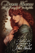 The Dream Weavers: Tales of Fantasy by the Pre-Raphaelites