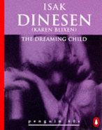 "The Dreaming Child - Dinesen, Isak