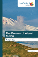 The Dreams of Alexei Melnic