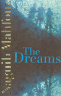 The Dreams - Mahfouz, Naguib, and Stock, Raymond (Translated by)