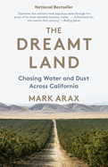 The Dreamt Land: Chasing Water and Dust Across California