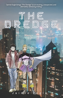 The Dredge - Engle, Jaimie M