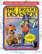 The Dregg Disaster: An Algebra I Gamebook (Choose Your Own Adventure - Workbook)