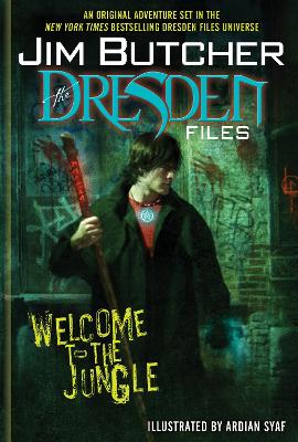 The Dresden Files: Welcome to the Jungle - Butcher, Jim, and Syaf, Ardian