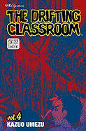 The Drifting Classroom, Vol. 4 - Umezz, Kazuo