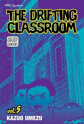 The Drifting Classroom, Vol. 5, 5 - Umezz, Kazuo