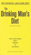 The Drinking Man's Diet: How to Lose Weight with a Minimum of Willpower