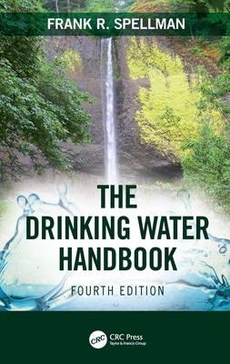 The Drinking Water Handbook - Spellman, Frank R