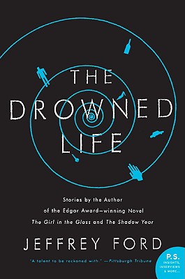 The Drowned Life - Ford, Jeffrey