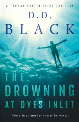 The Drowning at Dyes Inlet - Black, D D