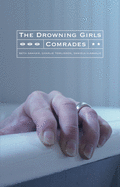 The Drowning Girls and Comrades