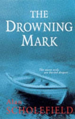 The Drowning Mark - Scholefield, Alan