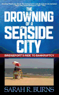 The Drowning of a Seaside City: Bridgeport's Ride to Bankruptcy