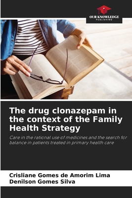 The drug clonazepam in the context of the Family Health Strategy - Gomes de Amorim Lima, Crisliane, and Gomes Silva, Denilson