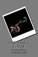 The Drug Game: Street Politics