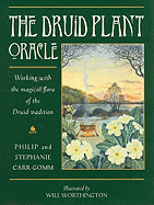 The Druid Plant Oracle: Working with the Magical Flora of the Druid Tradition