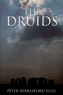 The Druids - Ellis, Peter Berresford
