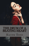 The Drum of a Beating Heart