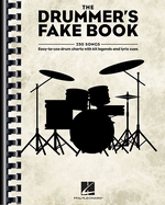 The Drummer's Fake Book: Easy-To-Use Drum Charts with Kit Legends and Lyric Cues