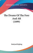 The Drums Of The Fore And Aft (1899)