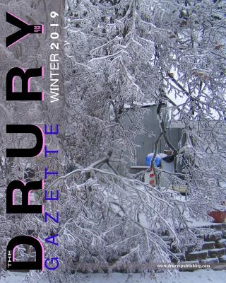 The Drury Gazette WINTER 2019 - Gazette, Drury, and Drury, Gary