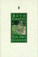 The Dry Garden - Chatto, Beth