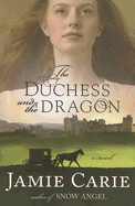 The Duchess and the Dragon - Carie, Jamie