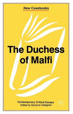 The Duchess of Malfi: John Webster - Callaghan, D. (Editor)