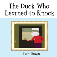 The Duck Who Learned to Knock