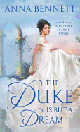 The Duke Is But a Dream: A Debutante Diaries Novel
