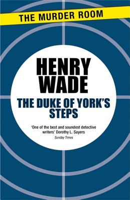 The Duke of York's Steps - Wade, Henry