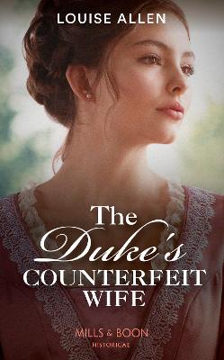 The Duke's Counterfeit Wife - Allen, Louise