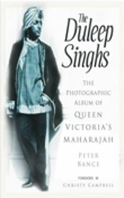 The Duleep Singhs - Bance, Peter