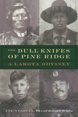 The Dull Knifes of Pine Ridge: A Lakota Odyssey - Starita, Joe