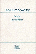 The Dumb Waiter: Play