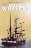The Dundee Whalers: 1750-1914