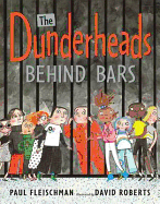 The Dunderheads Behind Bars