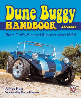 The Dune Buggy Handbook: The A-Z of Vw-Based Buggies Since 1964 - New Edition - Hale, James