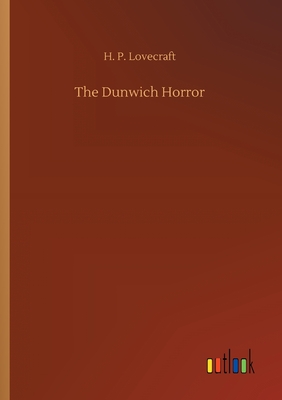 The Dunwich Horror - Lovecraft, H P