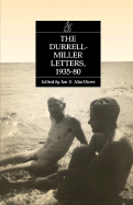 The Durrell-Miller Letters, 1935-1980 - Miller, Henry, and Durrell, Lawrence, and MacNiven, Ian S, Professor (Editor)