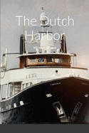 The Dutch Harbor: Michael J Bryant