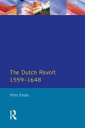 The Dutch Revolt 1559 - 1648