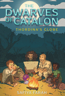 The Dwarves of Catalon: Thordina's Globe
