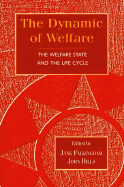 The Dynamic of Welfare: The Welfare State and the Life Cycle - Falkingham, Jane, Dr. (Editor), and Hills, John (Editor), and Holls, John